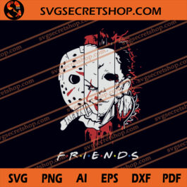 Friends Horror SVG, Halloween SVG, Horror Movie Character SVG