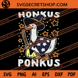 Honkus Ponkus SVG, Halloween SVG, Witch SVG, Goose SVG, Duck SVG