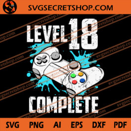 Level 18 Complete SVG, Game SVG, Funny SVG, Level 18 SVG
