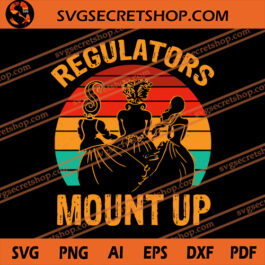 Regulators Mount Up SVG, Hocus Pocus SVG, Sanderson Sister SVG