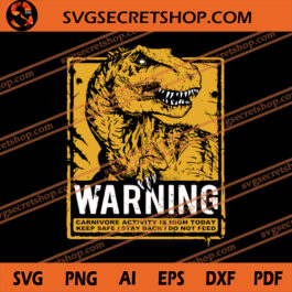 Warning Carnivore SVG, Carnivore SVG, Dinosaurs SVG