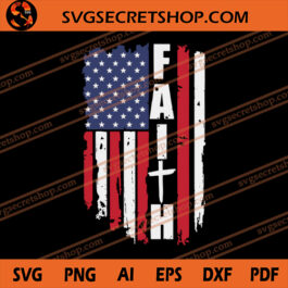 American Faith SVG, American SVG, American Flag SVG, Faith SVG