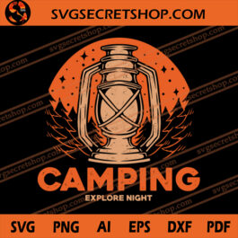 Camping Explore Night SVG, Camping SVG, Explore Night SVG