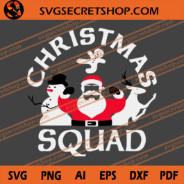 Christmas Squad SVG, Christmas SVG, Santa Claus SVG