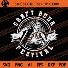 Craft Beer Festival SVG, Beer Festival SVG, Beer SVG