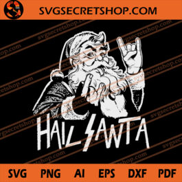 Hail Santa SVG, Christmas SVG, Santa SVG
