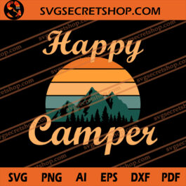 Happy Camper SVG, Camping SVG, Holiday With Camping SVG
