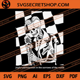 Joyful Participation In The Sorrows Of The World SVG, Skeleton SVG