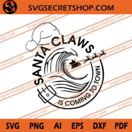 Santa Claws Is Coming To Town SVG, Christmas SVG, White Claws SVG