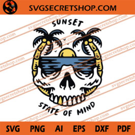 Sunset State Of Mind SVG, Halloween SVG, Skull SVG