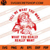 Tell Me What You Want What You Really Really Want SVG