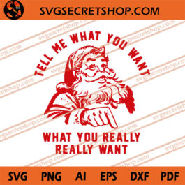 Tell Me What You Want What You Really Really Want SVG