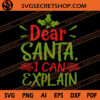 Dear Santa I Can Explain SVG