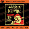 Kris Kringle Brings The Jingle SVG, Christmas SVG, Santa Claus SVG 1 Kris Kringle Brings The Jingle SVG