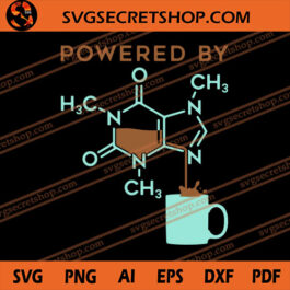 Powered By Caffeine SVG, Drink SVG, Caffeine SVG