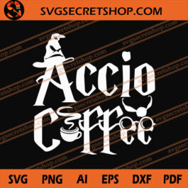 Accio Coffee SVG, Coffee SVG, Harry Potter Font Design SVG