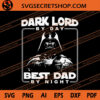 Dark Lord By Day Best Dad By Night SVG, Darth Vader SVG 1 Dark Lord By Day Best Dad By Night SVG