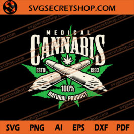 Medical Cannabis 100% Natural Product SVG, Weed SVG, Cannabis SVG
