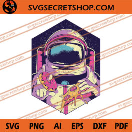 Astronaut Donut And Pizza SVG, Astronaut SVG, Donut And Pizza SVG