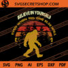 Believe In Yourself Even When No One Else Will SVG