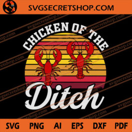 Chicken Of The Ditch SVG, Mardi Gras SVG, Crawfish SVG