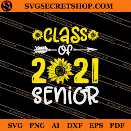 Class Of 2021 Senior Sunflower SVG, Sunflower SVG, School SVG