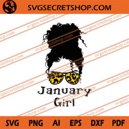 January Girl SVG, Girl SVG, Birthday SVG, January SVG