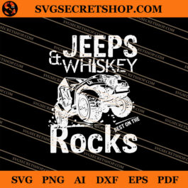 Jeeps And Whiskey Best On The Rocks SVG, Jeeps SVG