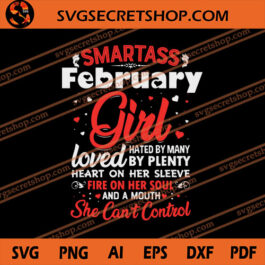 Smartass February Girl Gift SVG, February Girl Gift SVG