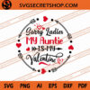 Sorry Ladies My Auntie Is My Valentine SVG