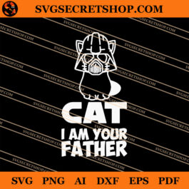 Darth Vader Cat I Am Your Father SVG, Darth Vader Cat SVG