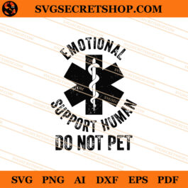 Emotional Support Human Do Not Pet SVG, EMT Logo SVG