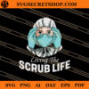 Living The Scrub Life