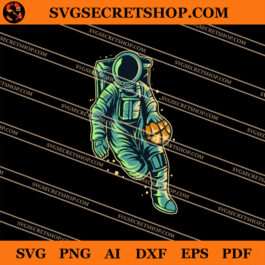Astronaut Playing Basketball SVG, Basketball SVG, Astronaut SVG