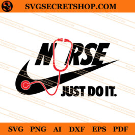 Nurse Just Do It SVG, Nurse, Nurse Nike Logo SVG
