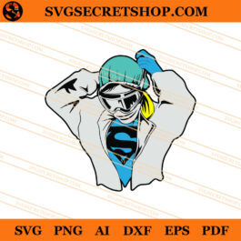 Super Girl Nurse SVG, Nurse SVG, Super Nurse SVG