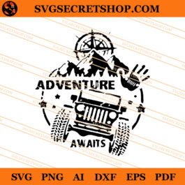 Adventure Awaits Jeep SVG, Adventure Jeep SVG