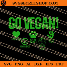 Go Vegan Compassion For Animals And Plant SVG, Earth Day SVG