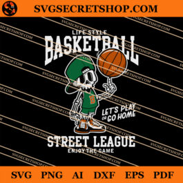Life Style Basketball Street League Enjoy The Game SVG
