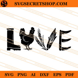 Love Farm SVG, Farmhouse SVG, Chicken Farm SVG