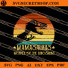 Mamasaurus Mother Of The Dinosaurs SVG, Dinosaurs SVG 2 Mamasaurus Mother Of The Dinosaurs SVG
