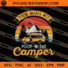 Thou Shall Not Poop In The Camper SVG, Camping SVG 1 Thou Shall Not Poop In The Camper SVG