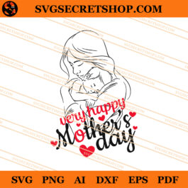 Very Happy Mother's Day SVG, Mother's Day SVG