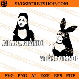 Ariana Grande SVG, Singer SVG, Music SVG, Songs SVG