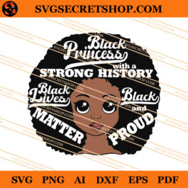 Black Princess With A Strong History SVG, Black Princess SVG