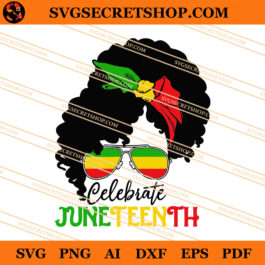 Celebrate Juneteenth Afro Woman SVG