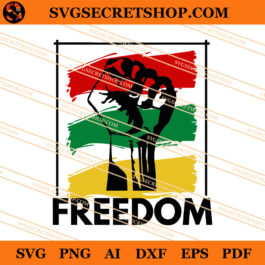 Freedom Black Power Fist Juneteenth SVG, Black Power SVG