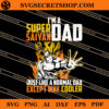 Goku I'm A Super Saiyan Dad Just Like A Normal Dad Except Way Cooler SVG 1 Goku Im A Super Saiyan Dad Just Like A Normal Dad Except Way Cooler