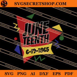 Juneteenth 6-19-1865 SVG, Black Lives Matter SVG, Black Power SVG