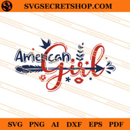 American Girl SVG, 4th Of July SVG, America Girl SVG